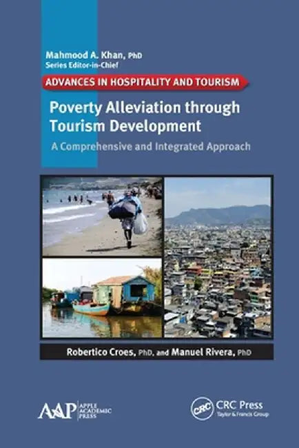Poverty Alleviation Through Tourism Development: A Comprehensive and Integrated Approach by Robertico Croes