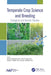 Temperate Crop Science and Breeding: Ecological and Genetic Studies by Sarra Abramov Bekuzarova