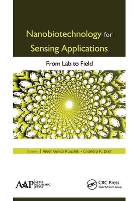 Nanobiotechnology for Sensing Applications: From Lab to Field by Ajeet Kumar Kaushik