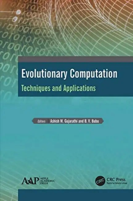 Evolutionary Computation: Techniques and Applications by Ashish M. Gujarathi