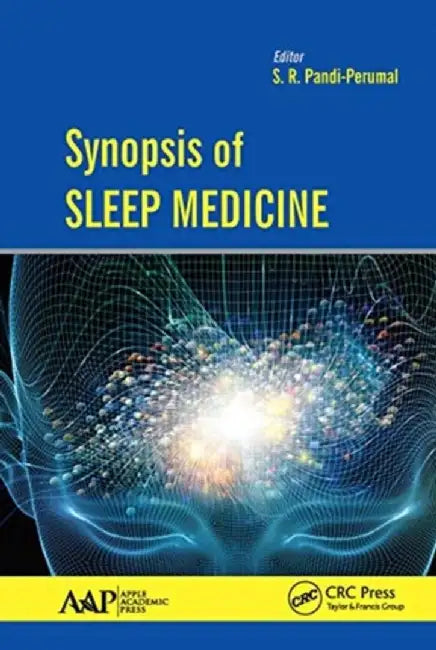 Synopsis of Sleep Medicine by S. R. Pandi-Perumal