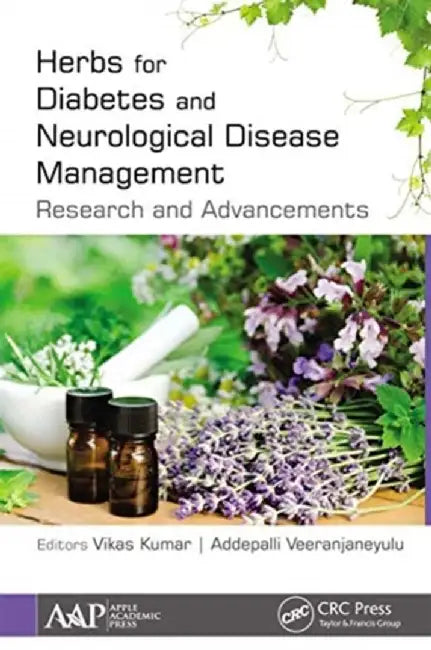 Herbs for Diabetes and Neurological Disease Management: Research and Advancements by Vikas Kumar