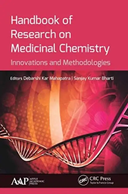 Handbook of Research on Medicinal Chemistry: Innovations and Methodologies by Debarshi Kar Mahapatra