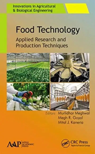 Food Technology: Applied Research and Production Techniques by Murlidhar Meghwal