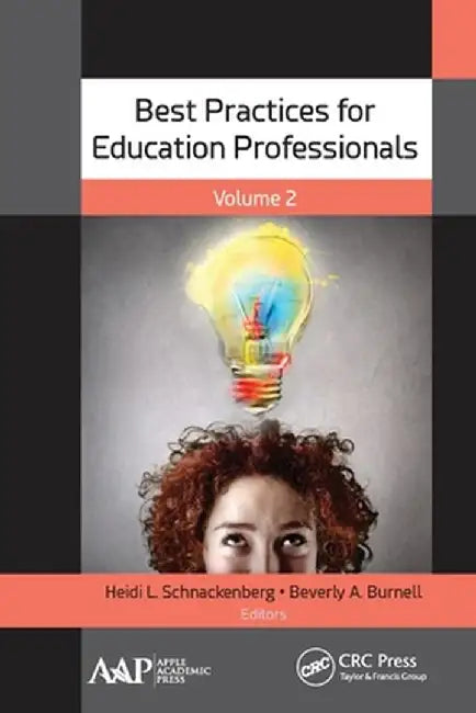 Best Practices for Education Professionals, Volume Two by Heidi Schnackenberg