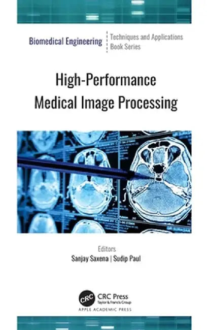 High-Performance Medical Image Processing by Sanjay Saxena
