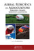 Aerial Robotics in Agriculture: Parafoils, Blimps, Aerostats, and Kites by K. R. Krishna