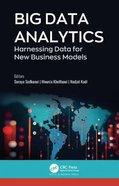 Big Data Analytics: Harnessing Data for New Business Models by Soraya Sedkaoui