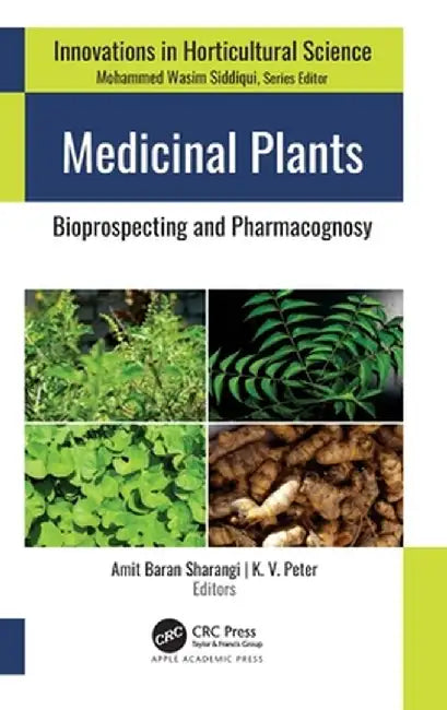 Medicinal Plants: Bioprospecting and Pharmacognosy by Amit Baran Sharangi
