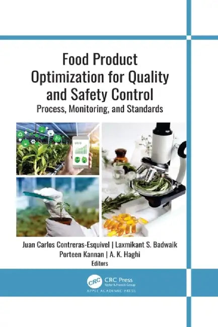 Food Product Optimization for Quality and Safety Control: Process, Monitoring, and Standards by Juan Contreras-Esquivel