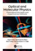 Optical and Molecular Physics: Theoretical Principles and Experimental Methods by Miguel A. Esteso
