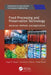 Food Processing and Preservation Technology: Advances, Methods, and Applications by Megh R. Goyal