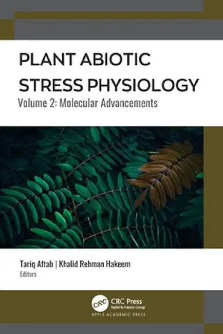 Plant Abiotic Stress Physiology by Tariq Aftab