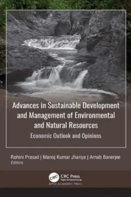 Advances in Sustainable Development and Management of Environmental and Natural Resources by Rohini Prasad