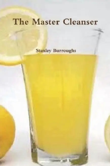 The Master Cleanser by Stanley Burroughs