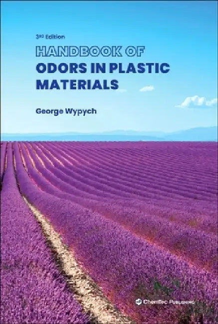 Handbook of Odors in Plastic Materials by George Wypych
