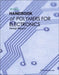 Handbook of Polymers for Electronics by George Wypych