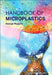 Handbook of Microplastics by George Wypych