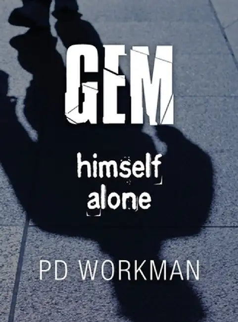 Gem Himself Alone by P. D. Workman