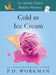 Cold as Ice Cream by P. D. Workman