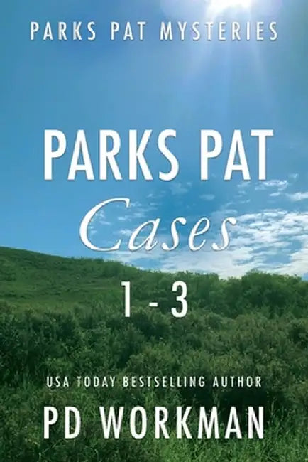 Parks Pat Mysteries 1-3: A quick-read police procedural set in picturesque Canada by P. D. Workman