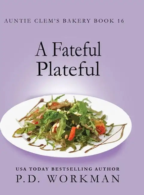 A Fateful Plateful by P. D. Workman
