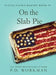 On the Slab Pie by P. D. Workman