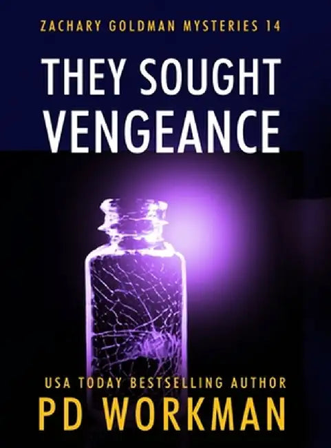 They Sought Vengeance by P. D. Workman