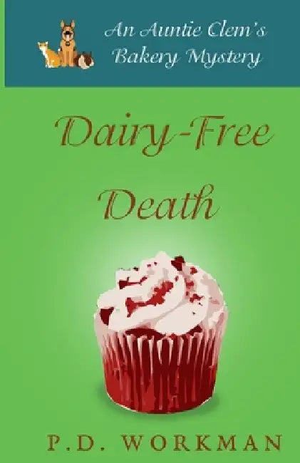 Dairy-Free Death by P. D. Workman