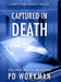 Captured in Death by P. D. Workman