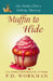 Muffin to Hide by P. D. Workman