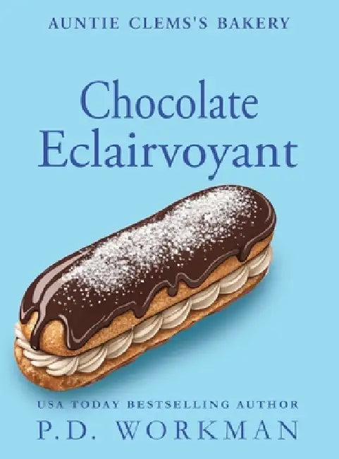 Chocolate Eclairvoyant by P. D. Workman