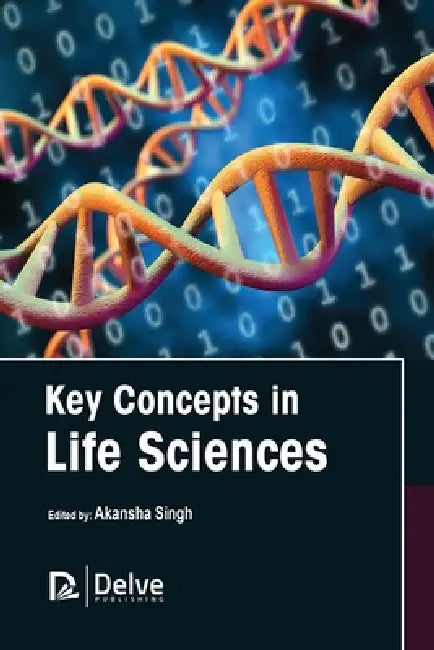 Key Concepts in Life Sciences by Akansha Singh