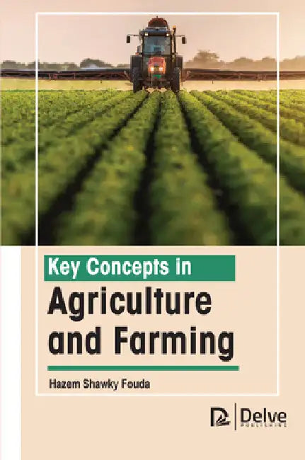 Key Concepts in Agriculture and Farming by Hazem Shawky Fouda