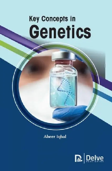 Key Concepts in Genetics by Abeer Iqbal