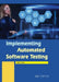 Implementing Automated Software Testing by Neha Kaul