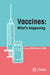 Vaccines: What's Happening by Shivsanjeevi Sripathi