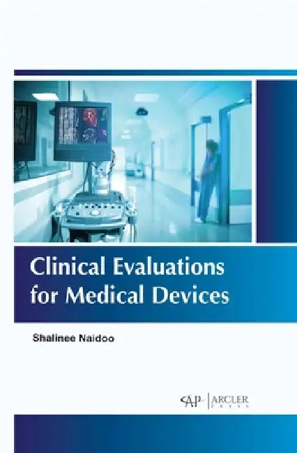 Clinical Evaluations for Medical Devices by Shalinee Naidoo