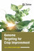 Genome Targeting for Crop Improvement by Dipak Gunvanta Ingole