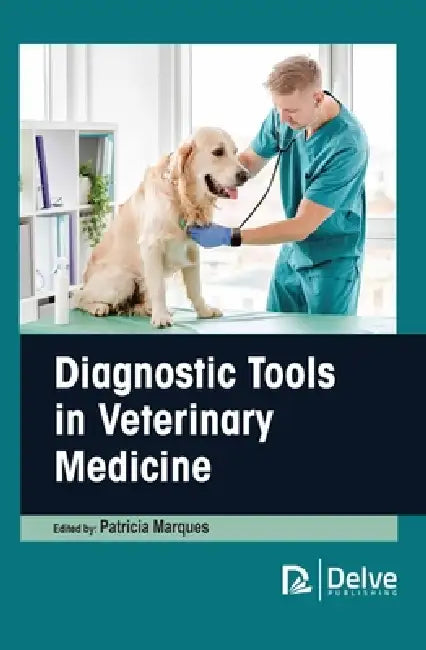 Diagnostic Tools in Veterinary Medicine by Patricia Marques