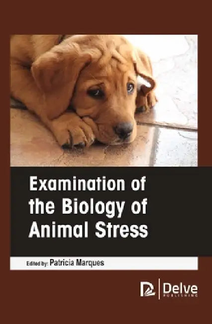 Examination of the Biology of Animal Stress by Patricia Marques