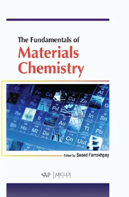 The Fundamentals of Materials Chemistry by Saeed Farrokhpay