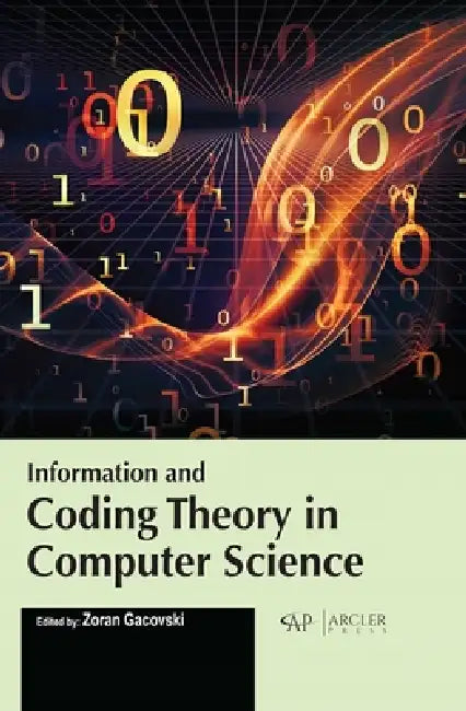 Information and Coding Theory in Computer Science by Zoran Gacovski