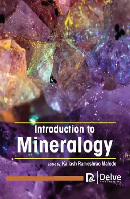 Introduction to Mineralogy by Kailash Rameshrao Malode