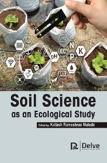 Soil Science as an Ecological Study by Kailash Rameshrao Malode