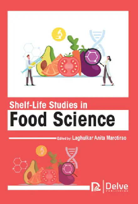 Shelf-Life Studies in Food Science by Laghulkar Anita Marotirao