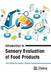 Introduction to Sensory Evaluation of Food Products by Shiv Kumar, Noopur Gautam