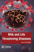 RNA and Life Threatening Diseases by Esha Rami
