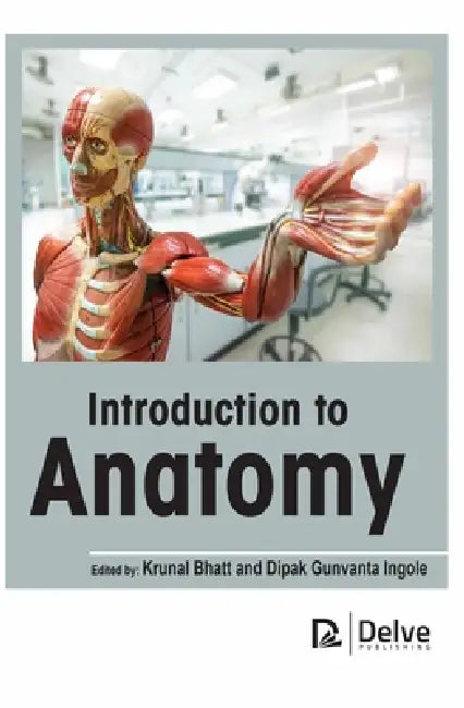 Introduction to Anatomy by Krunal Bhatt, Dipak Gunvanta Ingole