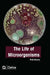 The Life of Microorganisms by Rishi Saxena